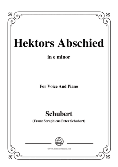 Schubert-Hektors Abschied(Hector's Farewell),D.312,in e minor,for Voice&Piano