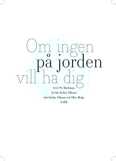 Om ingen på jorden vill ha dig