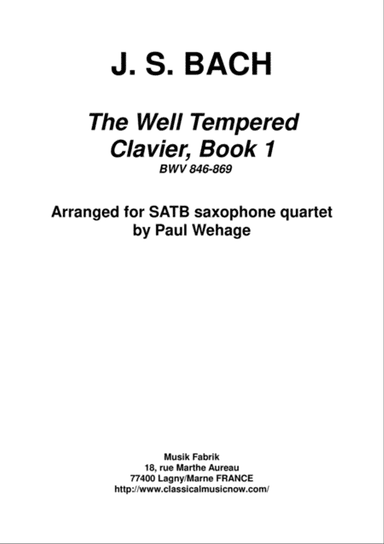J. S. Bach: The Well-Tempered Clavier, Book 1 BWV 846-869 24 preludes and fugues arranged for SATB s