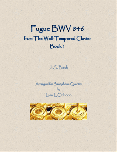 Fugue BWV 846 from The Well-Tempered Clavier, Book 1 for Saxophone Quartet