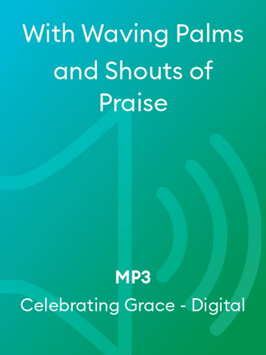 With Waving Palms and Shouts of Praise