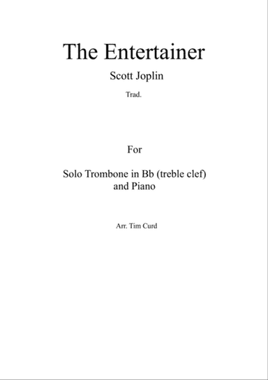 The Entertainer. For Solo Trombone/Euphonium in Bb (treble clef) and Piano