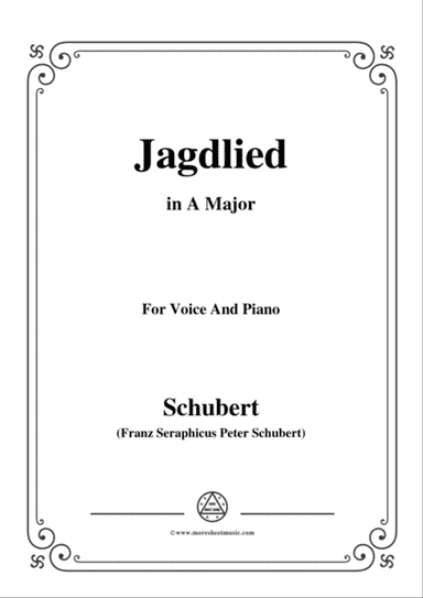 Schubert-Jagdlied(Hunting Song),D.521,in A Major,for Voice&Piano