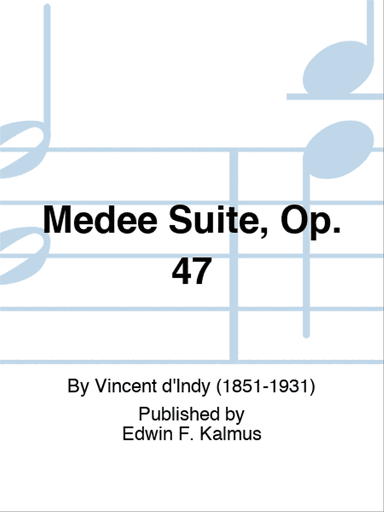 Medee Suite, Op. 47