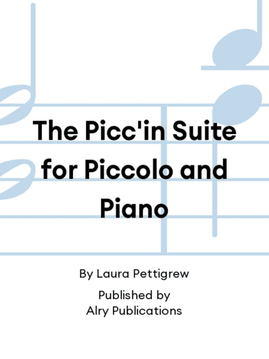 The Picc'in Suite for Piccolo and Piano
