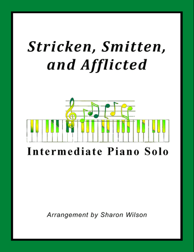 Stricken, Smitten, and Afflicted