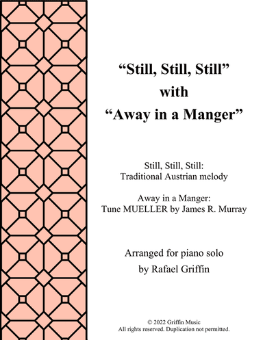Lullaby carol medley: "Still, Still, Still" with "Away in a Manger"