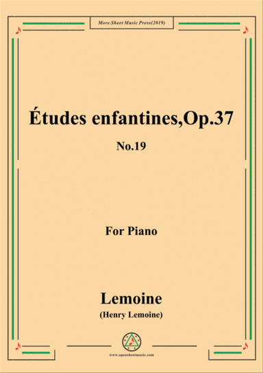 Lemoine-Études enfantines(Etudes) ,Op.37, No.19