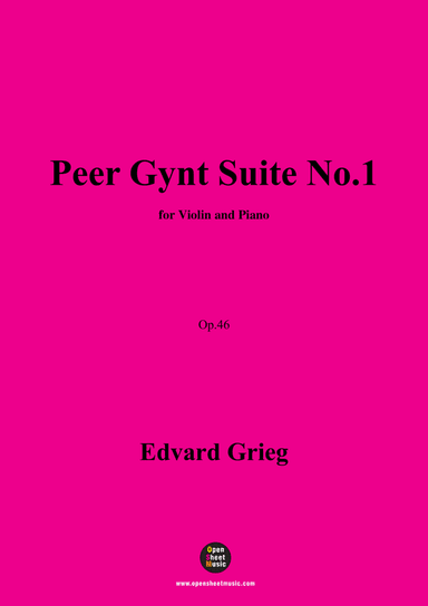 Grieg-Peer Gynt Suite No.1,Op.46,for Violin and Piano
