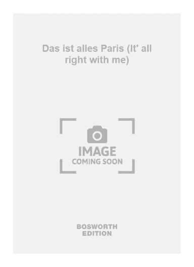Das ist alles Paris (It' all right with me)