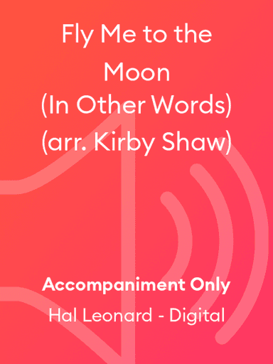Fly Me to the Moon (In Other Words) (arr. Kirby Shaw)