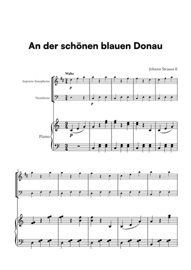 Johann Strauss II - An der schönen blauen Donau for Soprano Saxophone, Trombone and Piano