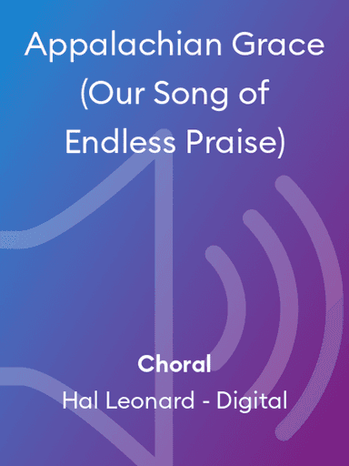 Appalachian Grace (Our Song of Endless Praise)