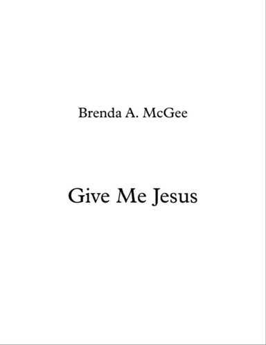 Give Me Jesus