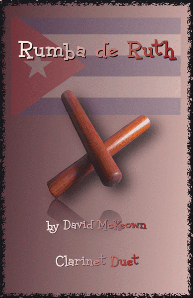 Rumba de Ruth, for Clarinet Duet
