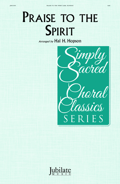 Praise to the Spirit