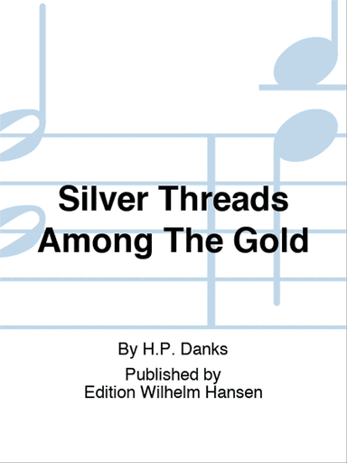 Silver Threads Among The Gold
