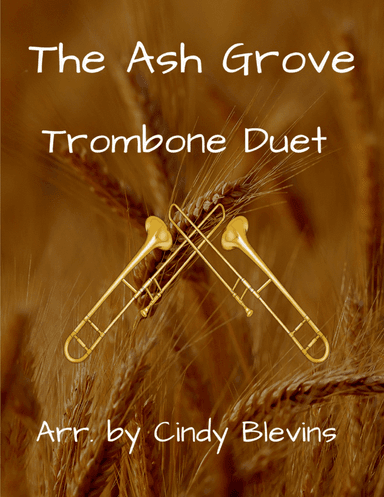 The Ash Grove, for Trombone Duet