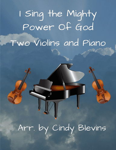 I Sing the Mighty Power Of God, Two Violins and Piano