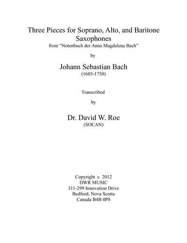 Three Pieces for Soprano, Alto, and Baritone Saxophones by Johann Sebastian Bach (1685-1750)