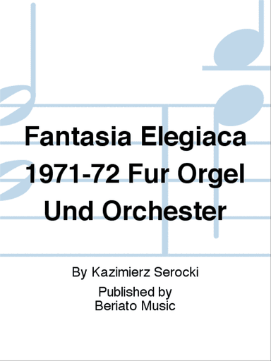 Fantasia Elegiaca 1971-72 FĂĽr Orgel Und Orchester