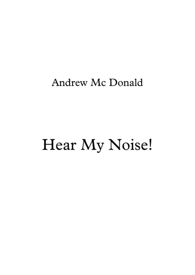 Hear My Noise!