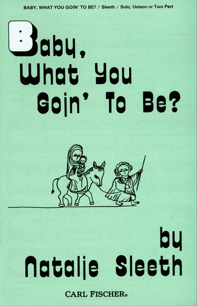 Baby, What You Goin' To Be?
