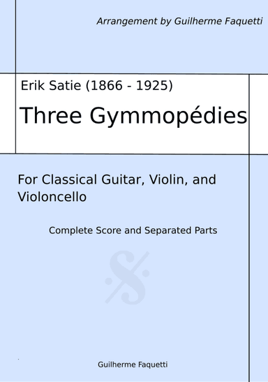 Erik Satie - Three Gymnopédie. Arrangement for Violin, Violoncello and Classical Guitar