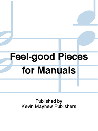 Feel-good Pieces for Manuals