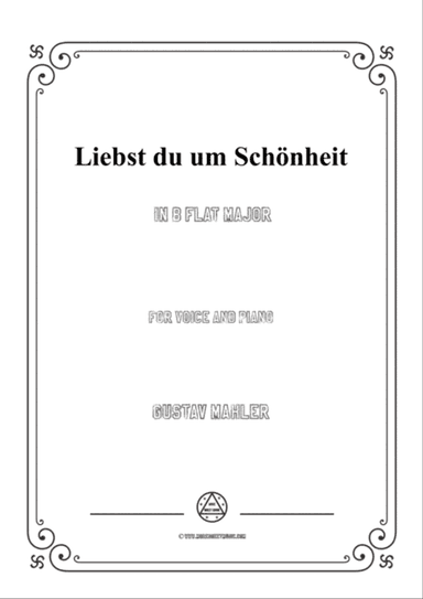 Mahler-Liebst du um Schönheit in B flat Major,for Voice and Piano