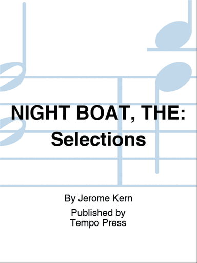 NIGHT BOAT, THE: Selections
