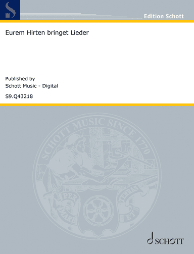 Eurem Hirten bringet Lieder