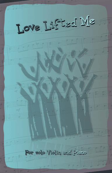 Love Lifted Me, Gospel Hymn for Violin and Piano