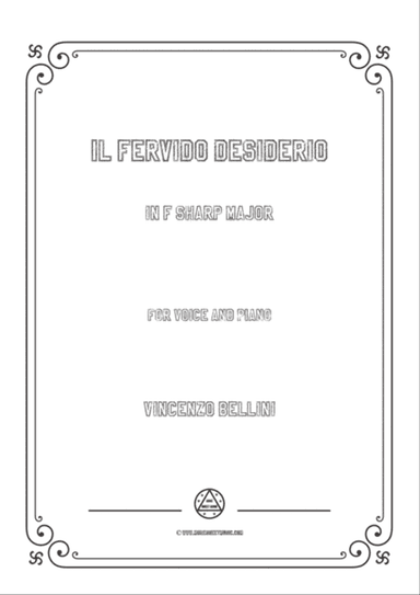Bellini-Il fervido desiderio in F sharp Major,for voice and piano