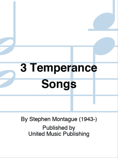 3 Temperance Songs