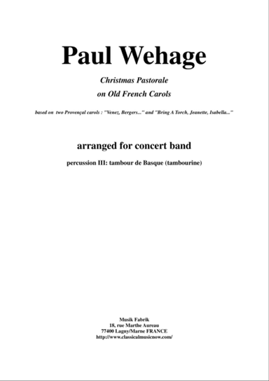 Paul Wehage: Christmas Pastorale on Old French Carols for concert band, percussion 3 part