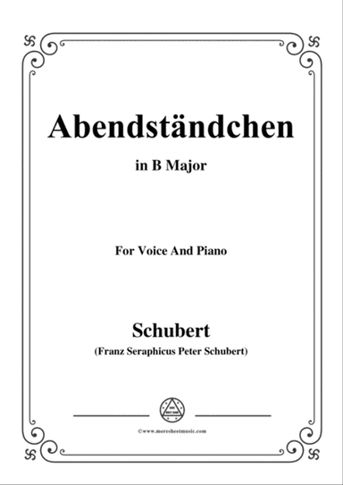 Schubert-Abendständchen,in B Major,for Voice&Piano