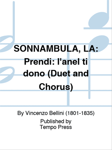 SONNAMBULA, LA: Prendi: l'anel ti dono (Duet and Chorus)