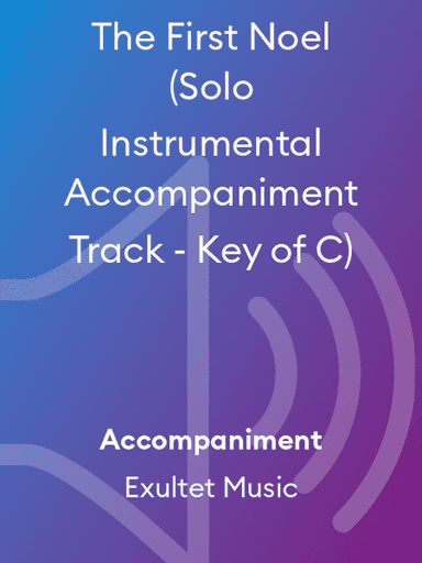 The First Noel (Solo Instrumental Accompaniment Track - Key of C)