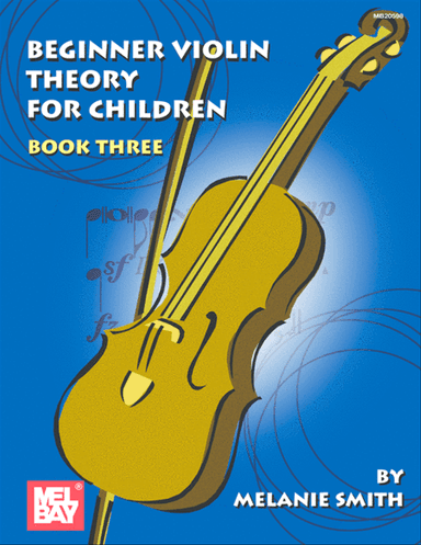 Beginner Violin Theory for Children, Book Three