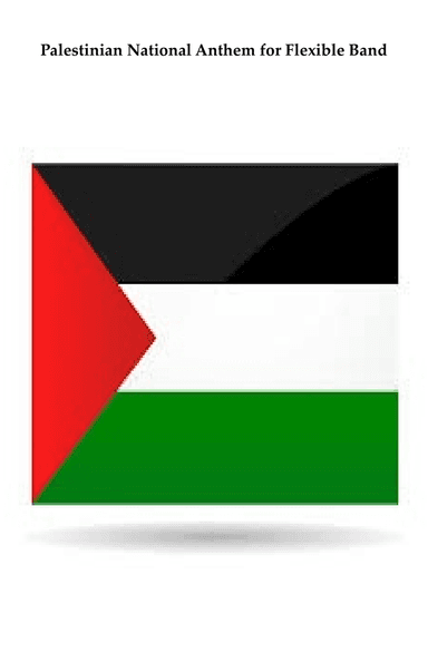 Palestinian National Anthem ("Fida'ī") for Flexible Band - Score Only