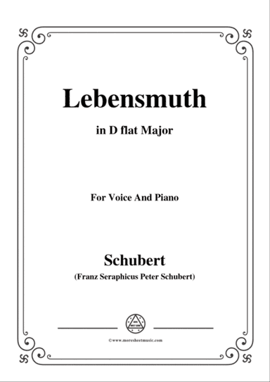 Schubert-Lebensmuth,in D flat Major,for Voice&Piano