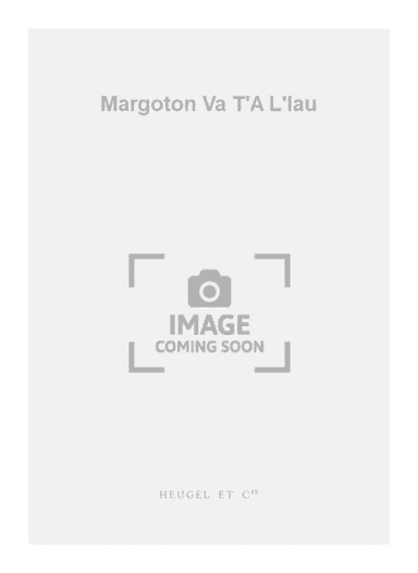 Margoton Va T'A L'Iau