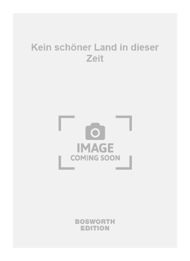 Kein schöner Land in dieser Zeit