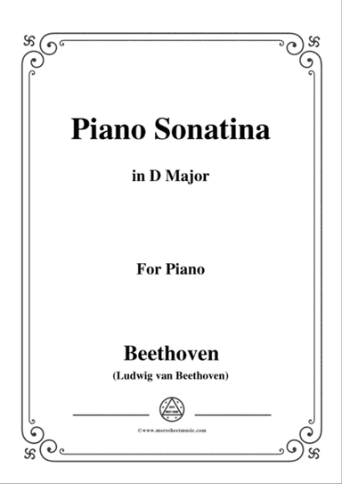 Beethoven-Piano Sonatina in D Major,for piano