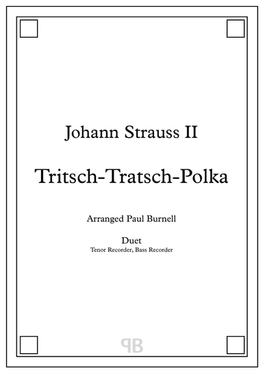Tritsch-Tratsch-Polka, arranged for duet: Tenor and Bass Recorder