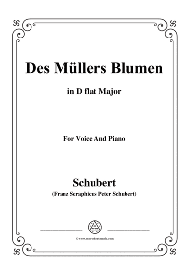 Schubert-Des Müllers Blumen in D flat Major,for voice and piano