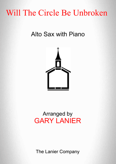 WILL THE CIRCLE BE UNBROKEN (Alto Sax with Piano - Score & Part included)