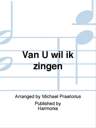 Van U wil ik zingen