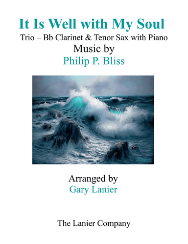 IT IS WELL WITH MY SOUL (Trio - Bb Clarinet & Tenor Sax with Piano - Instrumental Parts Included)
